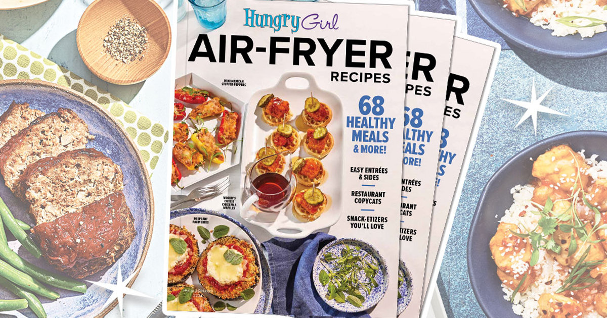 new-hungry-girl-magazine-healthy-air-fryer-recipes-hungry-girl