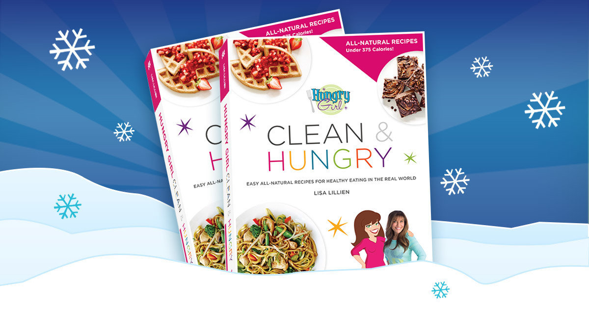 Hungry Girl Clean & Hungry Cookbook The Best Holiday Gift Ever