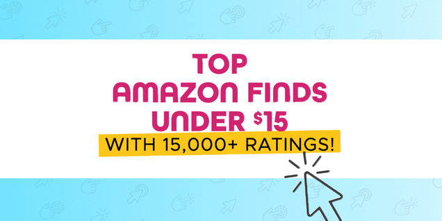 Top Amazon Finds Under $15 with 15,000+ Ratings!