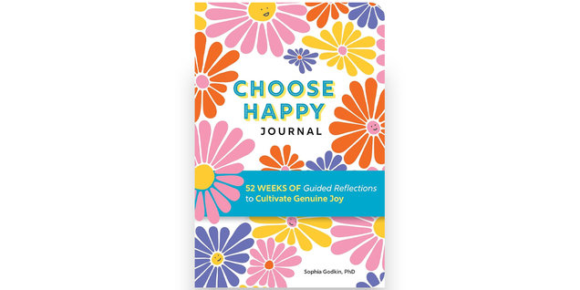 Choose Happy Journal: 52 Weeks of Guided Reflections to Cultivate Genuine Joy