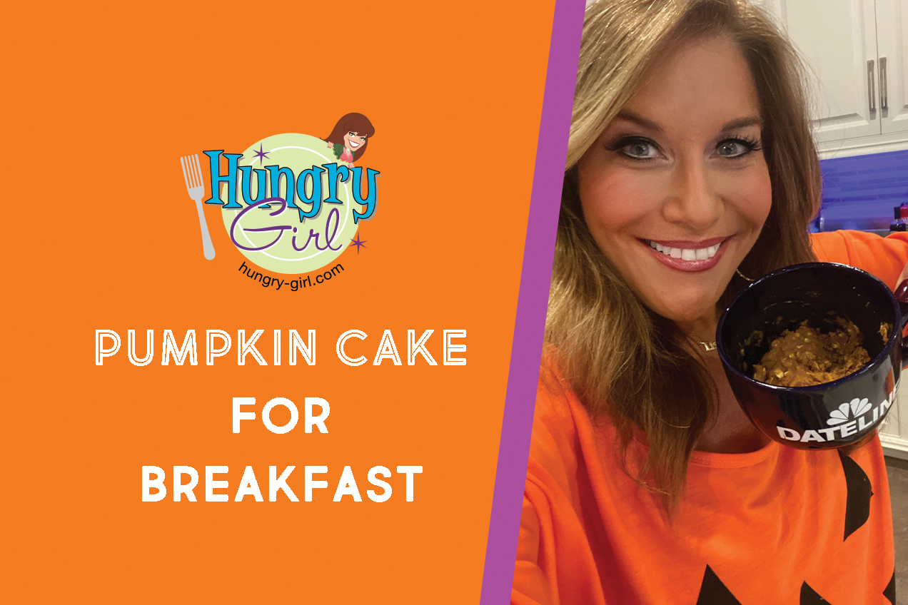 Pumpkin Cake for Breakfast Hungry Girl